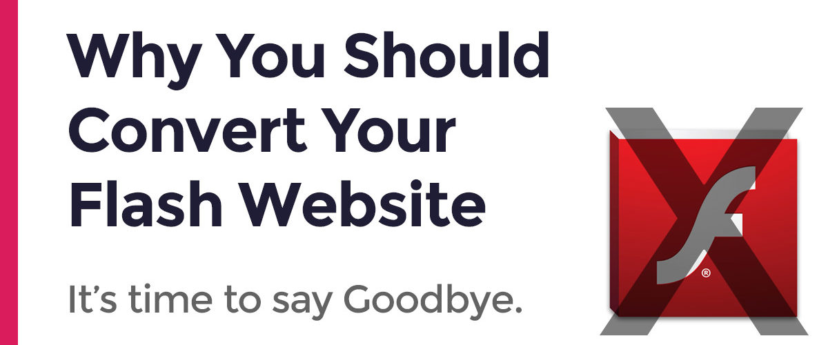Why You Should Convert Your Flash Website